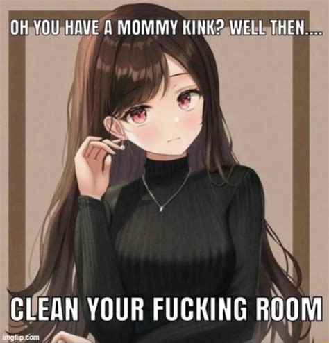 mommy kink meme|Mommy Kink : r/memes .